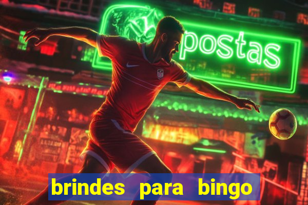 brindes para bingo de empresa